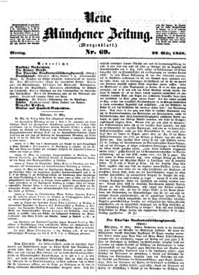 Neue Münchener Zeitung. Morgenblatt (Süddeutsche Presse) Montag 22. März 1858