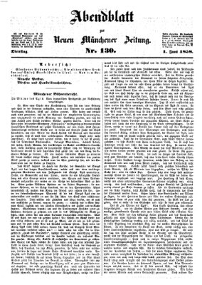 Neue Münchener Zeitung. Morgenblatt (Süddeutsche Presse) Dienstag 1. Juni 1858