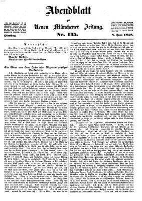 Neue Münchener Zeitung. Morgenblatt (Süddeutsche Presse) Dienstag 8. Juni 1858