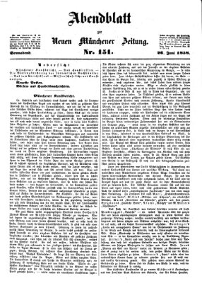 Neue Münchener Zeitung. Morgenblatt (Süddeutsche Presse) Samstag 26. Juni 1858