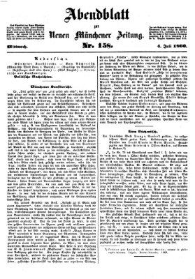 Neue Münchener Zeitung. Morgenblatt (Süddeutsche Presse) Mittwoch 4. Juli 1860