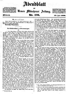 Neue Münchener Zeitung. Morgenblatt (Süddeutsche Presse) Mittwoch 18. Juli 1860