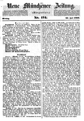 Neue Münchener Zeitung. Morgenblatt (Süddeutsche Presse) Montag 23. Juli 1860