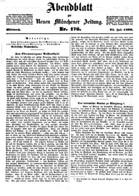 Neue Münchener Zeitung. Morgenblatt (Süddeutsche Presse) Mittwoch 25. Juli 1860