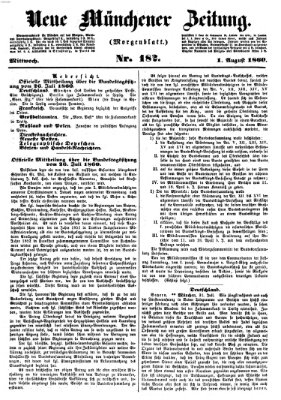 Neue Münchener Zeitung. Morgenblatt (Süddeutsche Presse) Mittwoch 1. August 1860