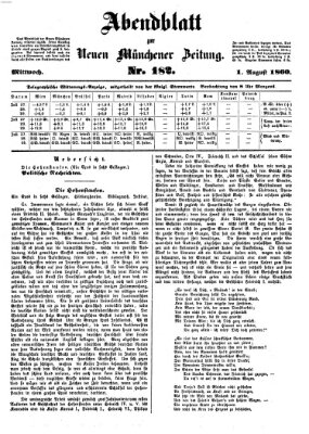 Neue Münchener Zeitung. Morgenblatt (Süddeutsche Presse) Mittwoch 1. August 1860