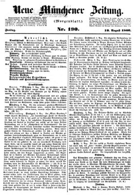 Neue Münchener Zeitung. Morgenblatt (Süddeutsche Presse) Freitag 10. August 1860