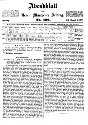 Neue Münchener Zeitung. Morgenblatt (Süddeutsche Presse) Freitag 10. August 1860