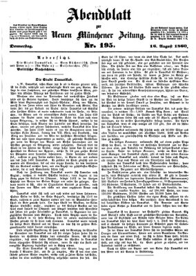 Neue Münchener Zeitung. Morgenblatt (Süddeutsche Presse) Donnerstag 16. August 1860