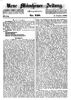 Neue Münchener Zeitung. Morgenblatt (Süddeutsche Presse) Montag 8. Oktober 1860