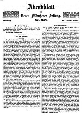 Neue Münchener Zeitung. Morgenblatt (Süddeutsche Presse) Mittwoch 17. Oktober 1860