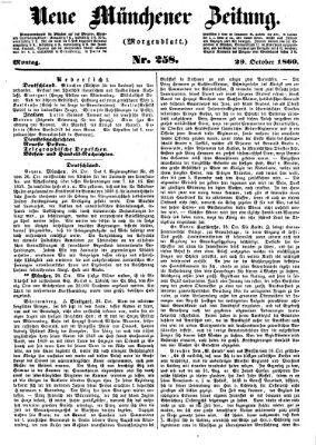 Neue Münchener Zeitung. Morgenblatt (Süddeutsche Presse) Montag 29. Oktober 1860