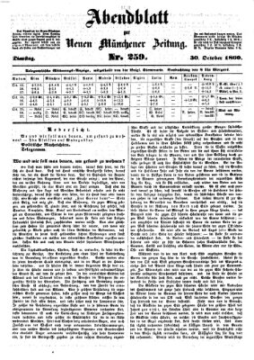 Neue Münchener Zeitung. Morgenblatt (Süddeutsche Presse) Dienstag 30. Oktober 1860