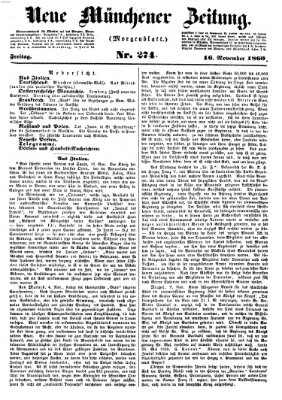 Neue Münchener Zeitung. Morgenblatt (Süddeutsche Presse) Freitag 16. November 1860