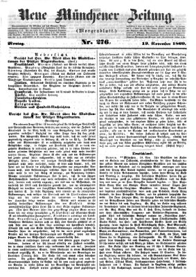 Neue Münchener Zeitung. Morgenblatt (Süddeutsche Presse) Montag 19. November 1860