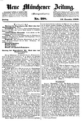 Neue Münchener Zeitung. Morgenblatt (Süddeutsche Presse) Freitag 14. Dezember 1860