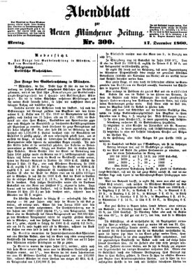 Neue Münchener Zeitung. Morgenblatt (Süddeutsche Presse) Montag 17. Dezember 1860