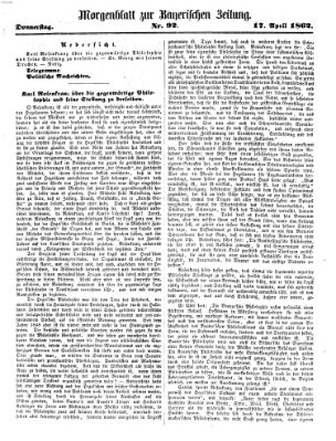 Bayerische Zeitung. Mittag-Ausgabe (Süddeutsche Presse) Donnerstag 17. April 1862