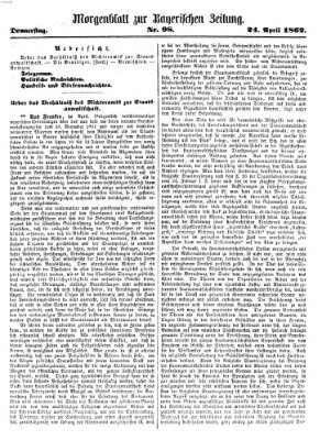 Bayerische Zeitung. Mittag-Ausgabe (Süddeutsche Presse) Donnerstag 24. April 1862