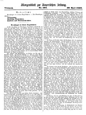 Bayerische Zeitung. Mittag-Ausgabe (Süddeutsche Presse) Mittwoch 30. April 1862