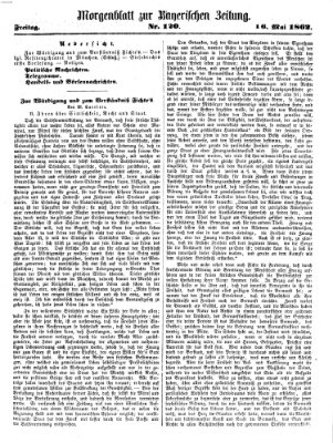 Bayerische Zeitung. Mittag-Ausgabe (Süddeutsche Presse) Freitag 16. Mai 1862