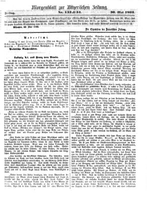 Bayerische Zeitung. Mittag-Ausgabe (Süddeutsche Presse) Donnerstag 29. Mai 1862