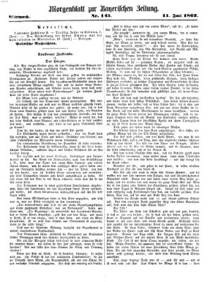 Bayerische Zeitung. Mittag-Ausgabe (Süddeutsche Presse) Mittwoch 11. Juni 1862