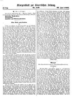 Bayerische Zeitung. Mittag-Ausgabe (Süddeutsche Presse) Freitag 27. Juni 1862