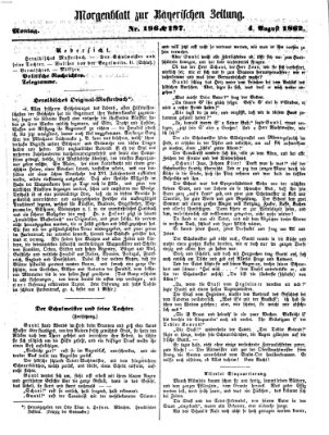 Bayerische Zeitung. Mittag-Ausgabe (Süddeutsche Presse) Montag 4. August 1862