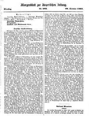 Bayerische Zeitung. Mittag-Ausgabe (Süddeutsche Presse) Dienstag 28. Oktober 1862