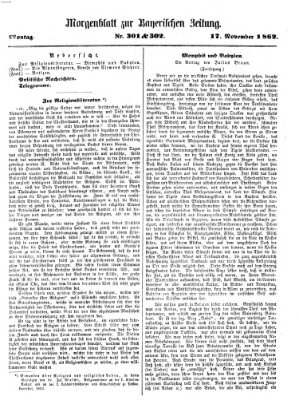 Bayerische Zeitung. Mittag-Ausgabe (Süddeutsche Presse) Montag 17. November 1862