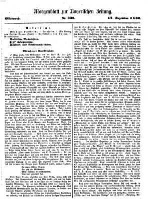 Bayerische Zeitung. Mittag-Ausgabe (Süddeutsche Presse) Mittwoch 17. Dezember 1862