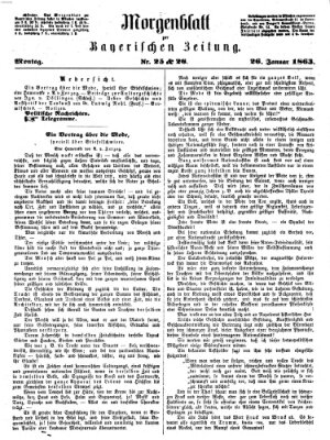 Bayerische Zeitung. Mittag-Ausgabe (Süddeutsche Presse) Montag 26. Januar 1863