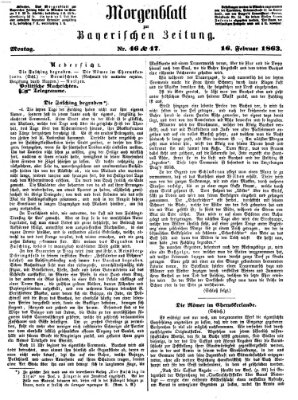 Bayerische Zeitung. Mittag-Ausgabe (Süddeutsche Presse) Montag 16. Februar 1863