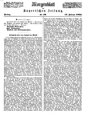 Bayerische Zeitung. Mittag-Ausgabe (Süddeutsche Presse) Freitag 27. Februar 1863