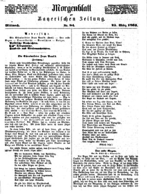 Bayerische Zeitung. Mittag-Ausgabe (Süddeutsche Presse) Mittwoch 25. März 1863