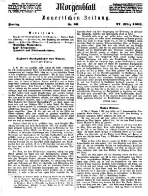 Bayerische Zeitung. Mittag-Ausgabe (Süddeutsche Presse) Freitag 27. März 1863