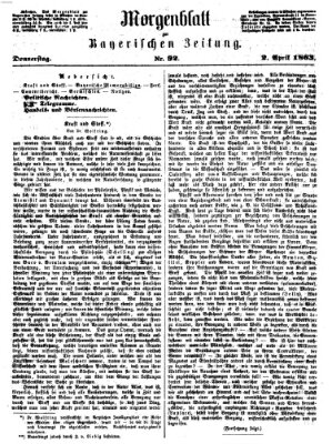 Bayerische Zeitung. Mittag-Ausgabe (Süddeutsche Presse) Donnerstag 2. April 1863