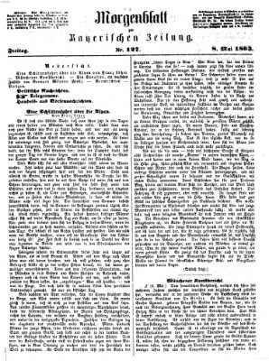 Bayerische Zeitung. Mittag-Ausgabe (Süddeutsche Presse) Freitag 8. Mai 1863