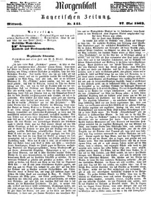 Bayerische Zeitung. Mittag-Ausgabe (Süddeutsche Presse) Mittwoch 27. Mai 1863