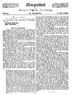 Bayerische Zeitung. Mittag-Ausgabe (Süddeutsche Presse) Montag 8. Juni 1863