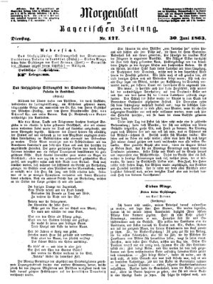 Bayerische Zeitung. Mittag-Ausgabe (Süddeutsche Presse) Dienstag 30. Juni 1863