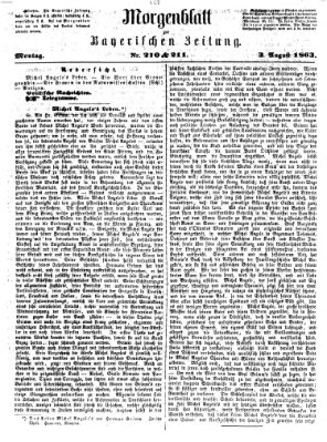 Bayerische Zeitung. Mittag-Ausgabe (Süddeutsche Presse) Montag 3. August 1863