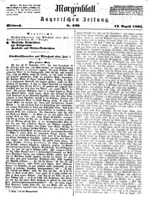 Bayerische Zeitung. Mittag-Ausgabe (Süddeutsche Presse) Mittwoch 12. August 1863