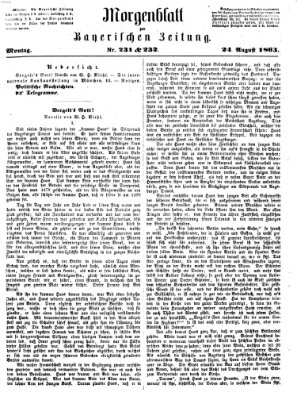 Bayerische Zeitung. Mittag-Ausgabe (Süddeutsche Presse) Montag 24. August 1863