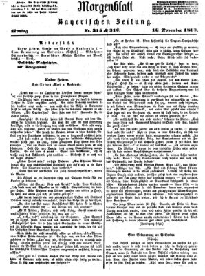 Bayerische Zeitung. Mittag-Ausgabe (Süddeutsche Presse) Montag 16. November 1863