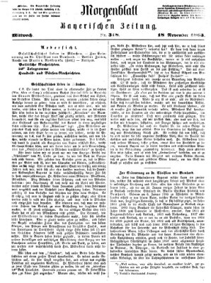 Bayerische Zeitung. Mittag-Ausgabe (Süddeutsche Presse) Mittwoch 18. November 1863