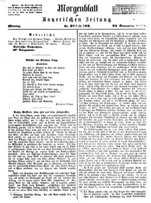 Bayerische Zeitung. Mittag-Ausgabe (Süddeutsche Presse) Montag 23. November 1863