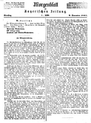 Bayerische Zeitung. Mittag-Ausgabe (Süddeutsche Presse) Dienstag 8. Dezember 1863