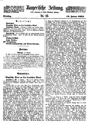 Bayerische Zeitung. Mittag-Ausgabe (Süddeutsche Presse) Dienstag 12. Januar 1864